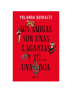 GRUPO PLANETA MIS AMIGAS SON UNAS LAGARTAS Y TUUNA BOA EDICION DE BOLSILLO